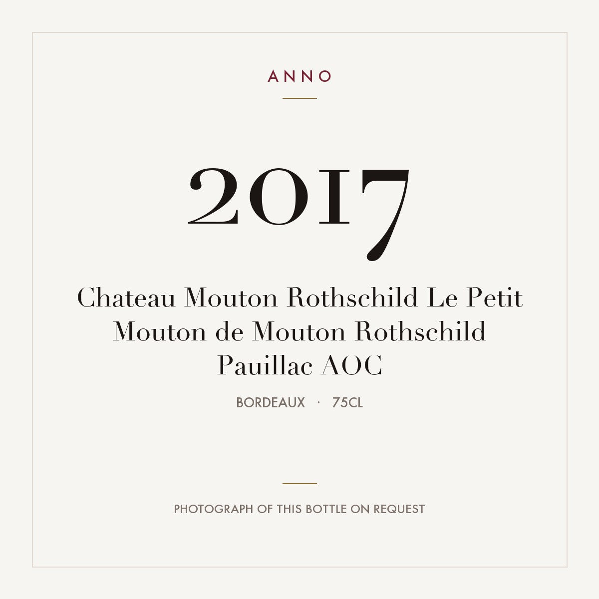 Chateau Mouton Rothschild Le Petit Mouton de Mouton Rothschild Pauillac 2017 AOC 0,75l, 波爾多 — ANNO 年份卡；實際酒瓶照片可應要求提供