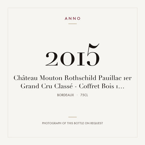 Chateau Mouton Rothschild Pauillac 2015 AOC 0,75l — ANNO vintage card; photograph of the actual bottle available on request