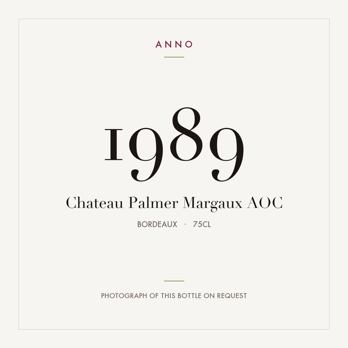 Chateau Palmer Margaux 1989 AOC 0,75l from Bordeaux — ANNO vintage card; photograph of the actual bottle available on request