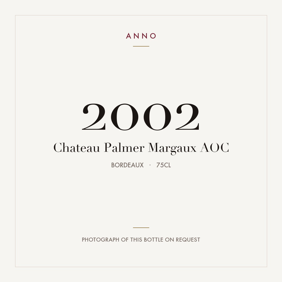 Chateau Palmer Margaux 2002 AOC 0,75l from Bordeaux — ANNO vintage card; photograph of the actual bottle available on request