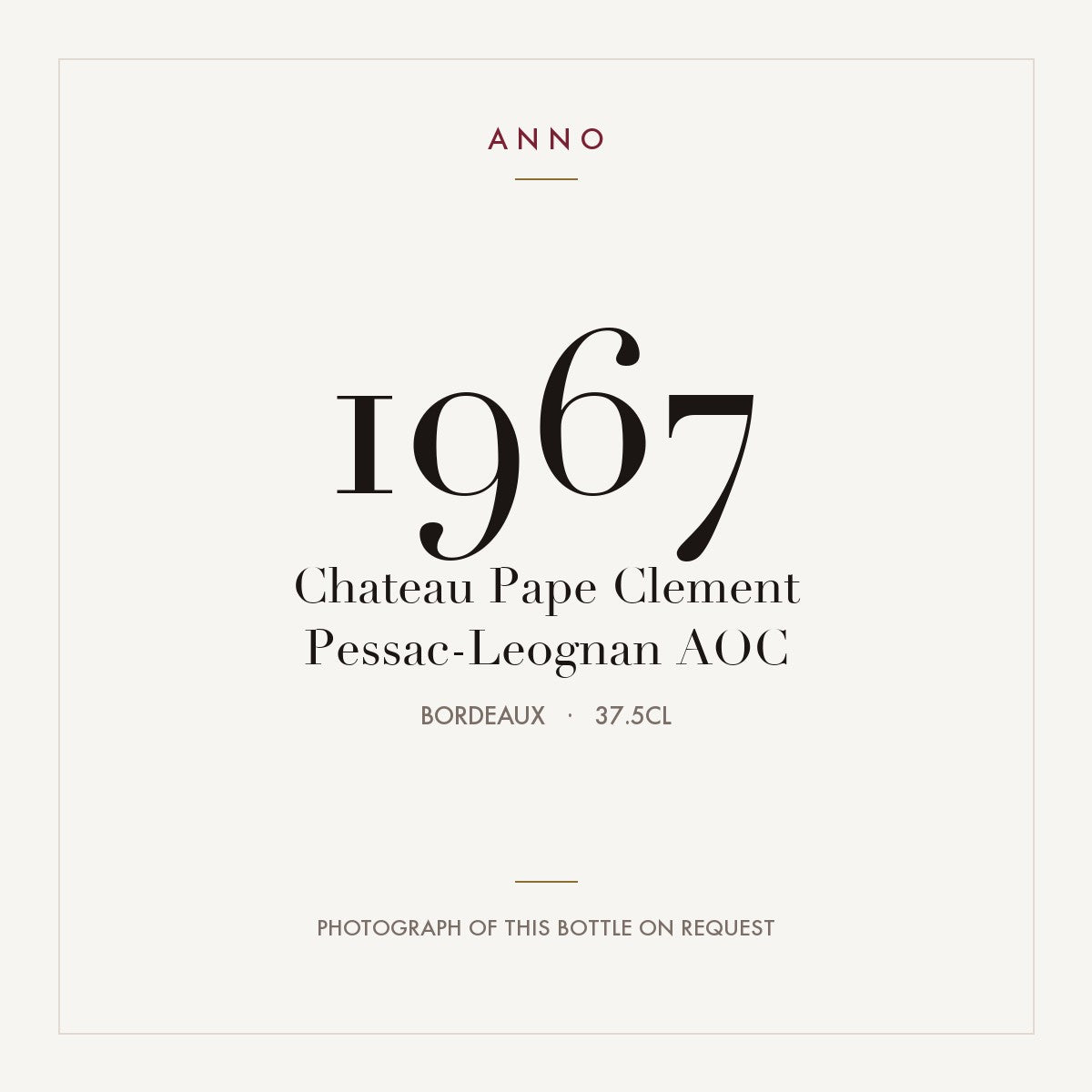Chateau Pape Clement Pessac-Leognan 1967 AOC 0,375l from Bordeaux — ANNO vintage card; photograph of the actual bottle available on request