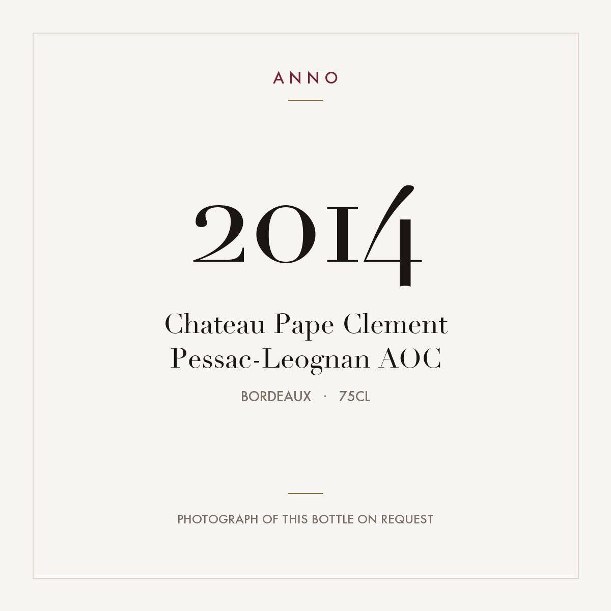 Chateau Pape Clement Pessac-Leognan 2014 AOC 0,75l from Bordeaux — ANNO vintage card; photograph of the actual bottle available on request