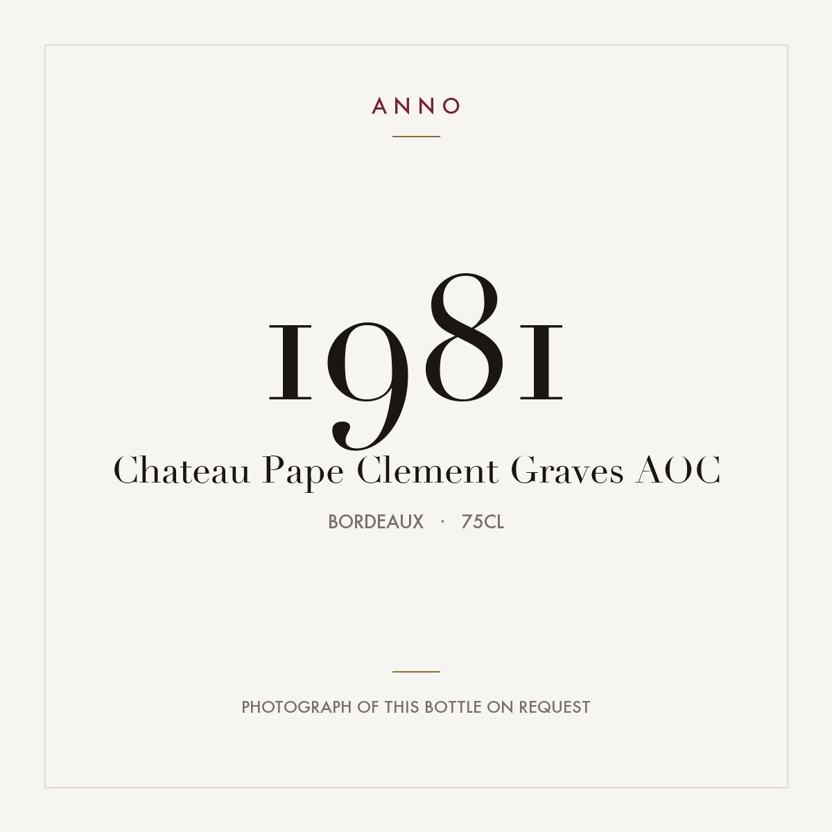 Chateau Pape Clement Graves 1981 AOC 0,75l from Bordeaux — ANNO vintage card; photograph of the actual bottle available on request