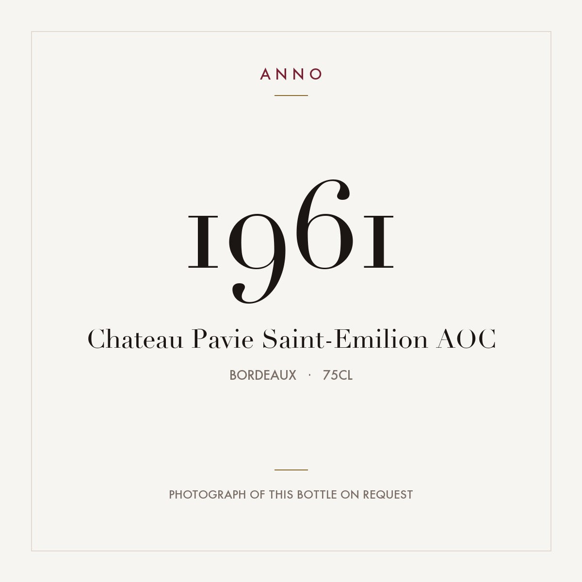 Chateau Pavie Saint-Emilion 1961 AOC 0,75l, Bordeaux — ANNO-årgangskort; foto af den faktiske flaske på forespørgsel