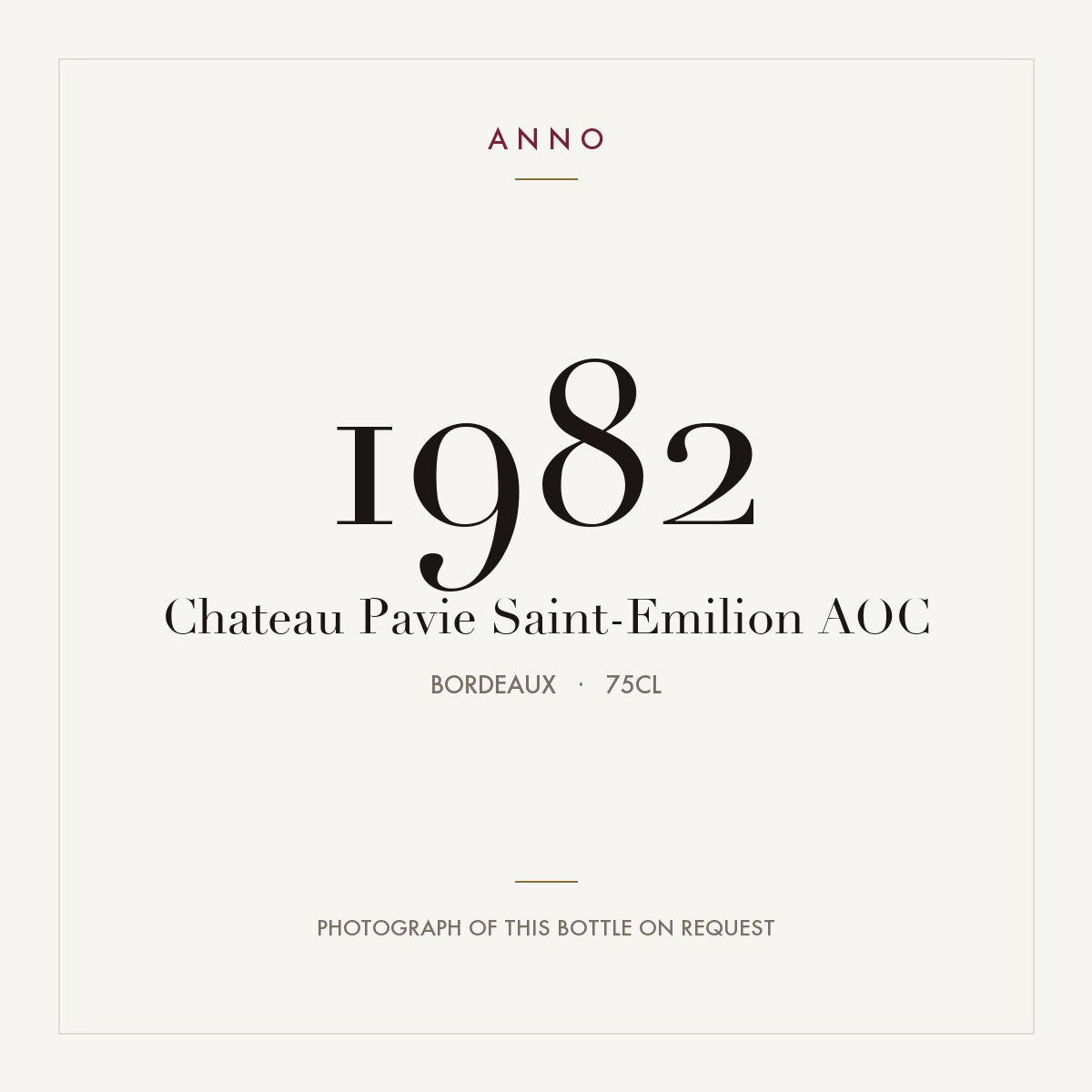 Chateau Pavie Saint-Emilion 1982 AOC 0,75l from Bordeaux — ANNO vintage card; photograph of the actual bottle available on request
