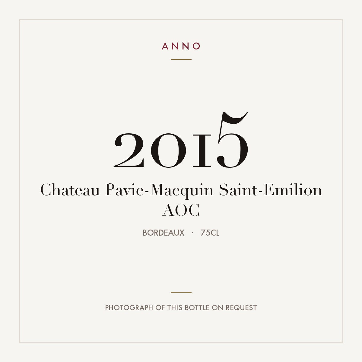 Chateau Pavie-Macquin Saint-Emilion 2015 AOC 0,75l, Burdeos — tarjeta de añada ANNO; foto de la botella real disponible bajo petición