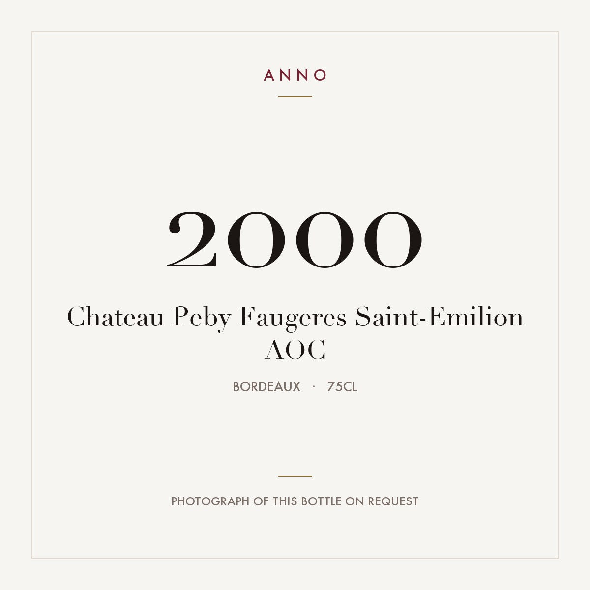 Chateau Peby Faugeres Saint-Emilion 2000 AOC 0,75l from Bordeaux — ANNO vintage card; photograph of the actual bottle available on request