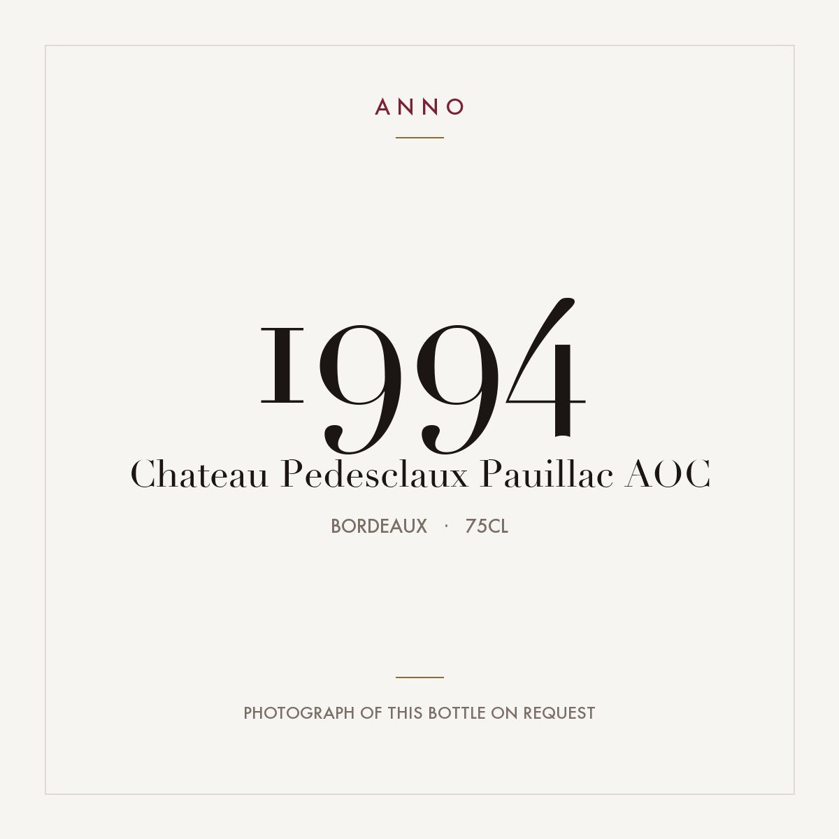 Chateau Pedesclaux Pauillac 1994 AOC 0,75l from Bordeaux — ANNO vintage card; photograph of the actual bottle available on request