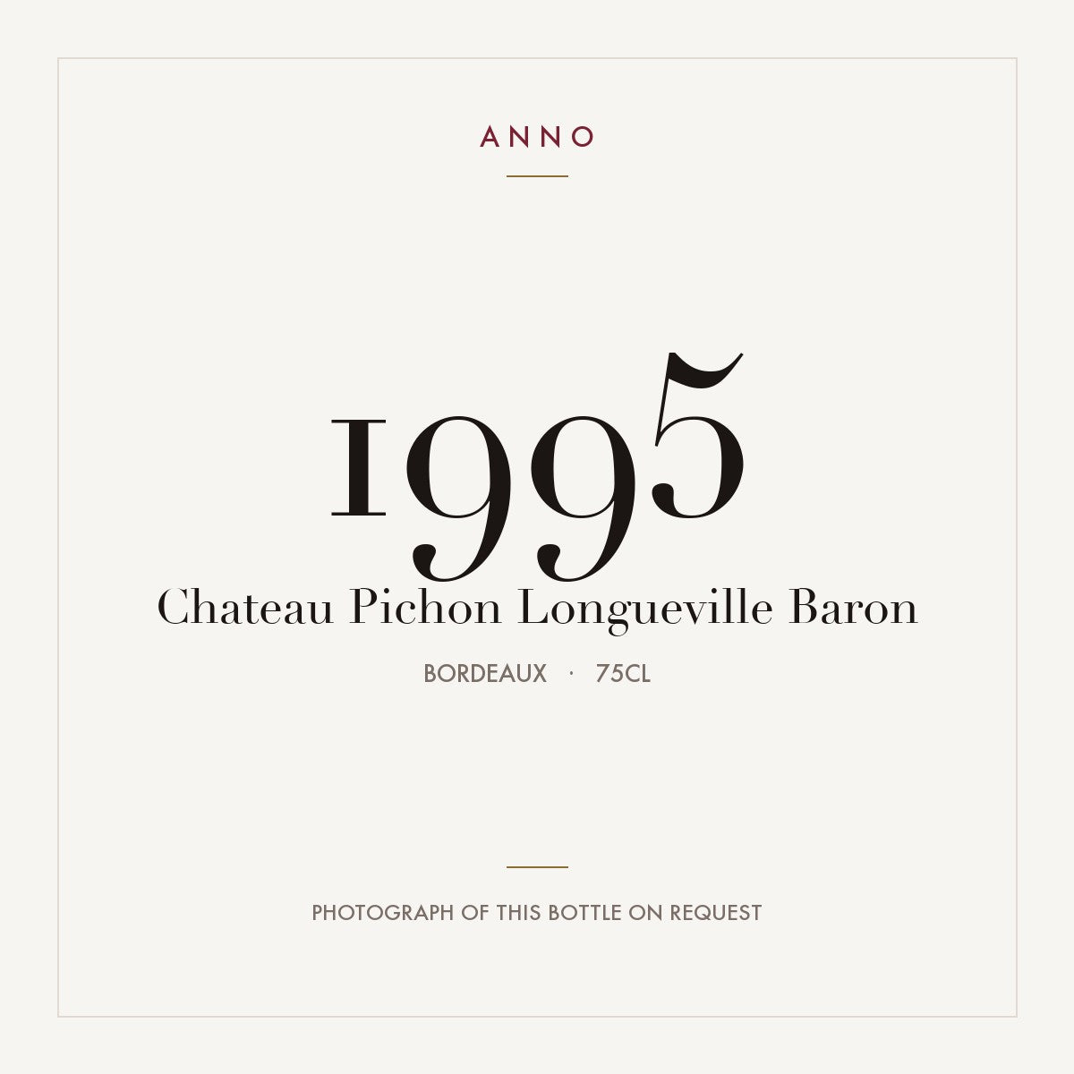 Chateau Pichon Longueville Baron Pauillac 1995 AOC 0,75l — ANNO vintage card; photograph of the actual bottle available on request