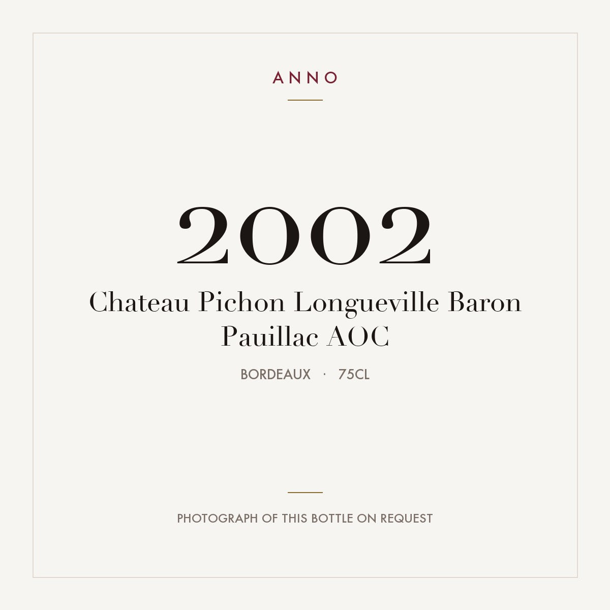 Chateau Pichon Longueville Baron Pauillac 2002 AOC 0,75l, Bordeaux — carte millésime ANNO ; photo de la bouteille réelle disponible sur demande