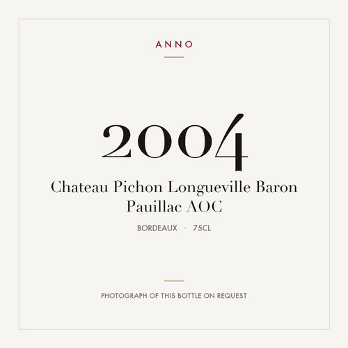 Chateau Pichon Longueville Baron Pauillac 2004 AOC 0,75l from Bordeaux — ANNO vintage card; photograph of the actual bottle available on request