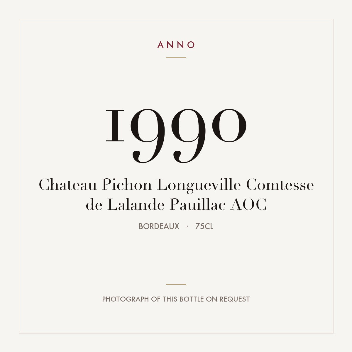 Chateau Pichon Longueville Comtesse de Lalande Pauillac 1990 AOC 0,75l, Bordeaux — ANNO-Jahrgangskarte; Foto der tatsächlichen Flasche auf Anfrage