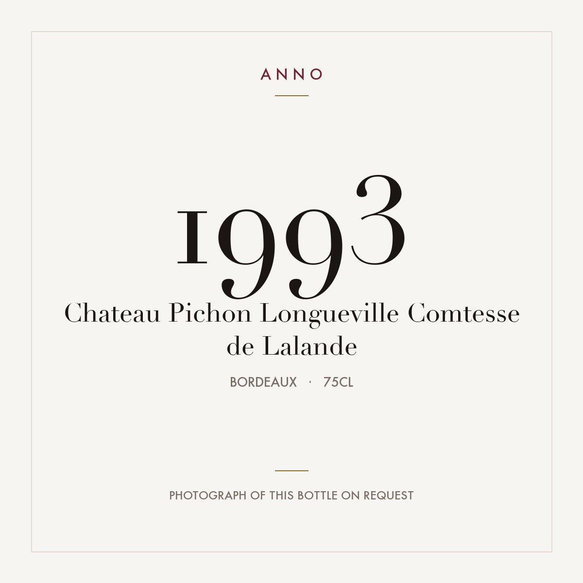 Chateau Pichon Longueville Comtesse de Lalande Pauillac 1993 AOC 0,75l — carte millésime ANNO ; photo de la bouteille réelle disponible sur demande