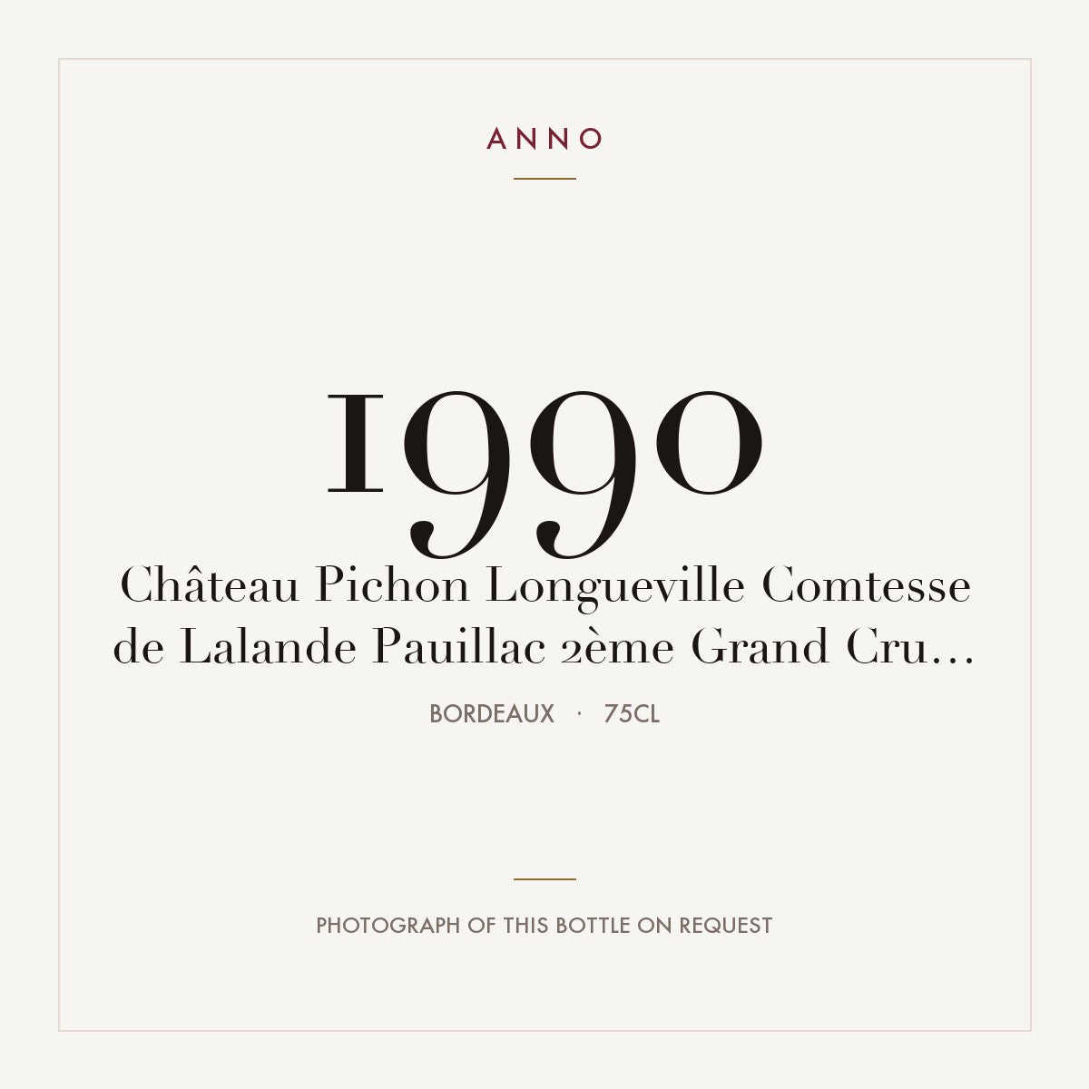 Chateau Pichon Longueville Comtesse de Lalande Pauillac 1990 AOC 0,75l — ANNO vintage card; photograph of the actual bottle available on request