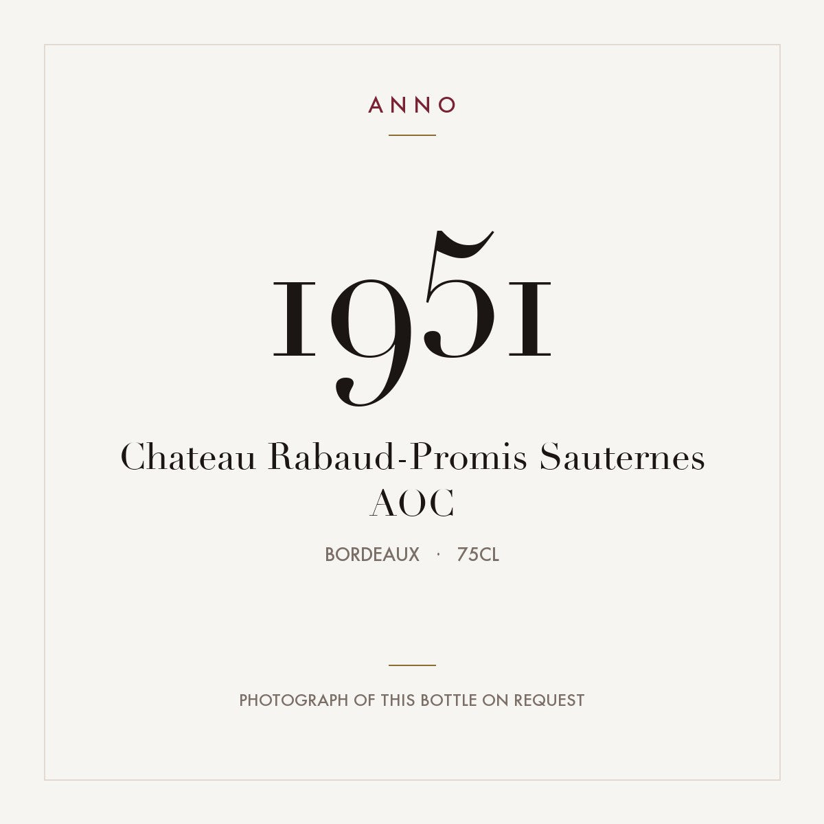 Chateau Rabaud-Promis Sauternes 1951 AOC 0,75l, Бордо — карточка урожая ANNO; фото настоящей бутылки по запросу