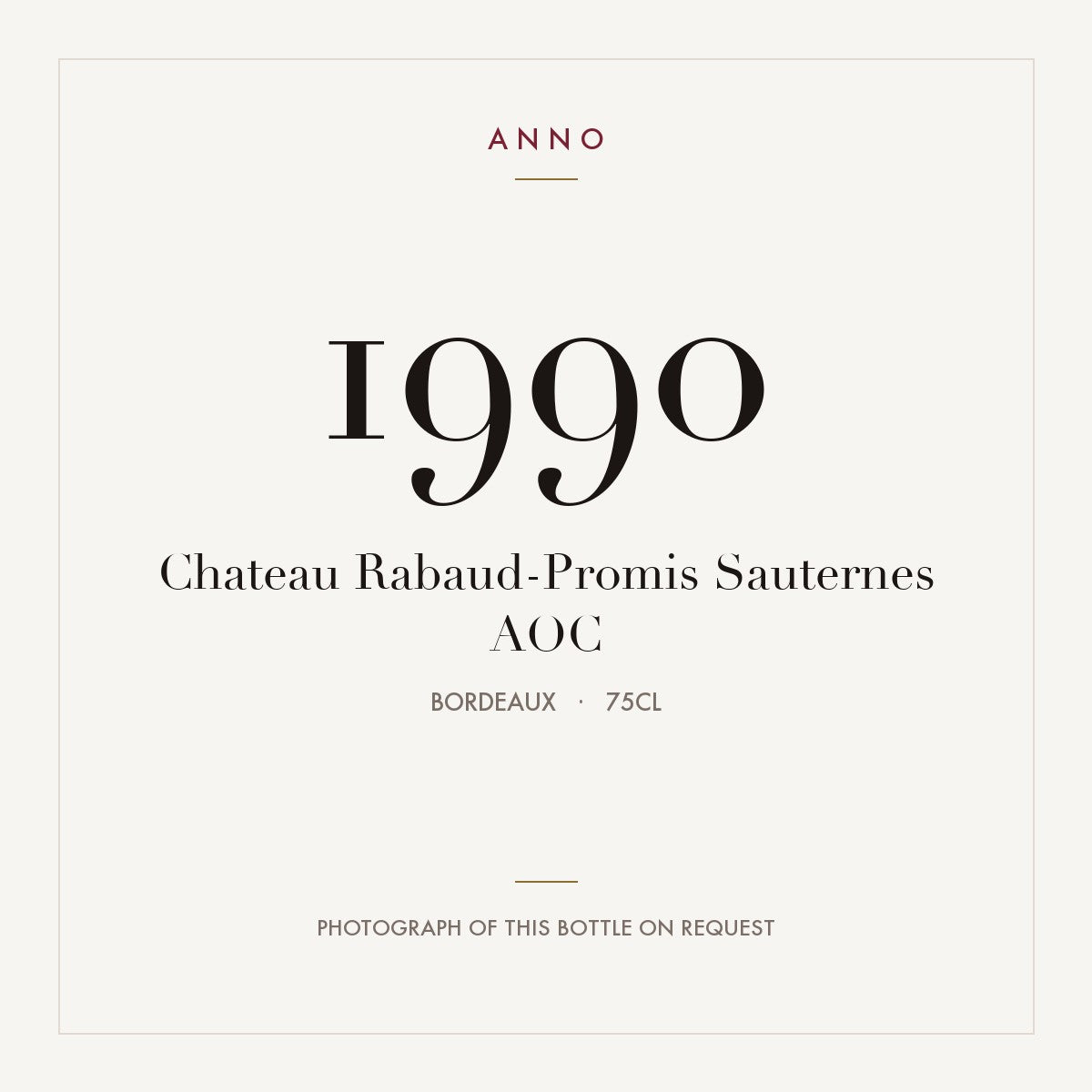 Chateau Rabaud-Promis Sauternes 1990 AOC 0,75l, 波爾多 — ANNO 年份卡；實際酒瓶照片可應要求提供