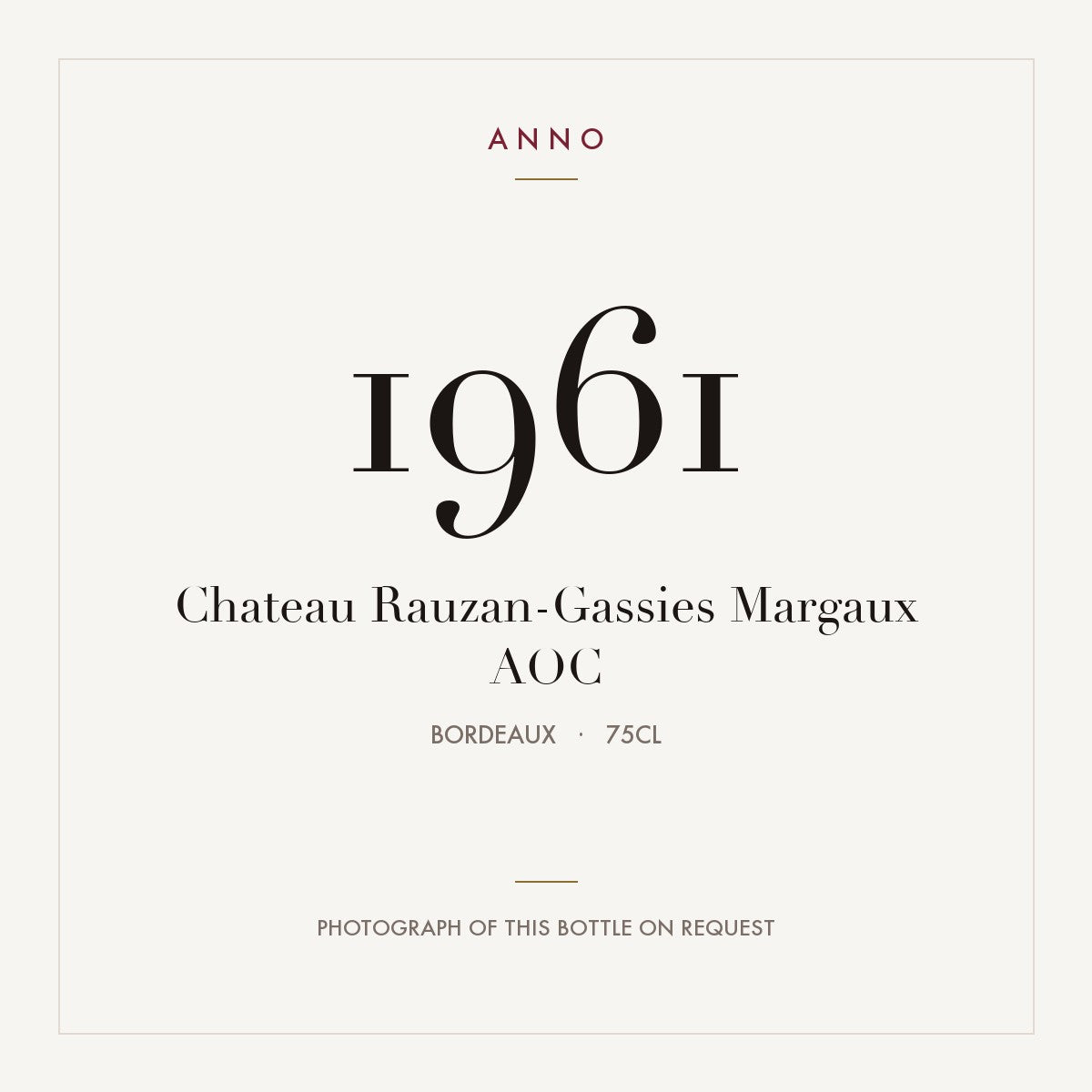 Chateau Rauzan-Gassies Margaux 1961 AOC 0,75l, Бордо — карточка урожая ANNO; фото настоящей бутылки по запросу