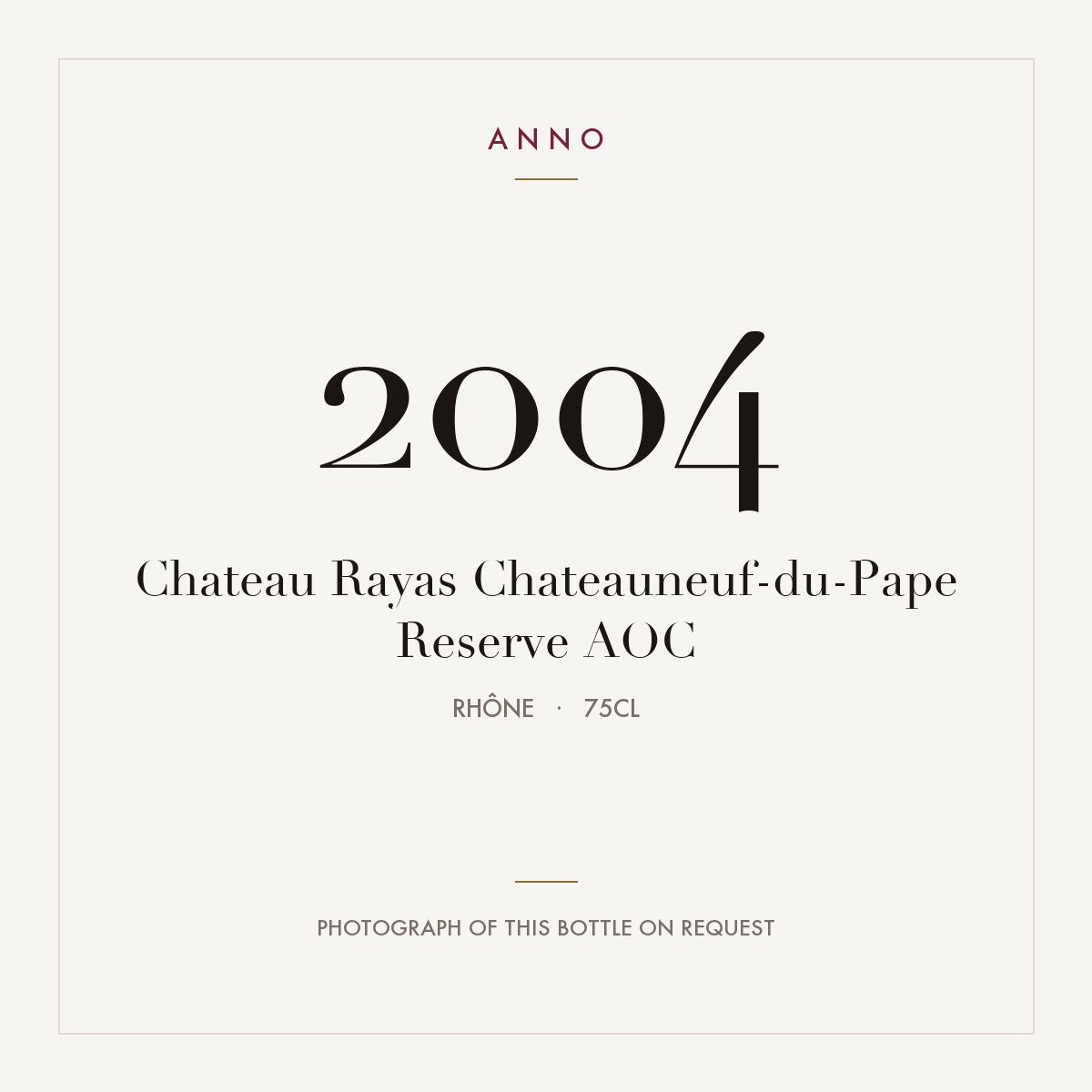 Chateau Rayas Chateauneuf-du-Pape Reserve 2004 AOC 0,75l, Ródano — tarjeta de añada ANNO; foto de la botella real disponible bajo petición