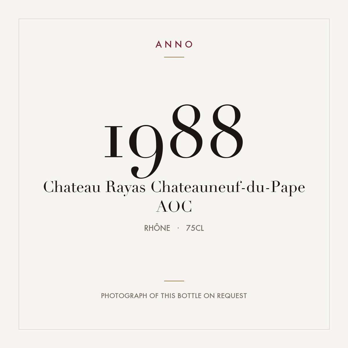 Chateau Rayas Chateauneuf-du-Pape 1988 AOC 0,75l from Rhône — ANNO vintage card; photograph of the actual bottle available on request