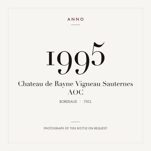 Chateau de Rayne Vigneau Sauternes 1995 AOC 0,75l, Bordeaux — ANNO-Jahrgangskarte; Foto der tatsächlichen Flasche auf Anfrage