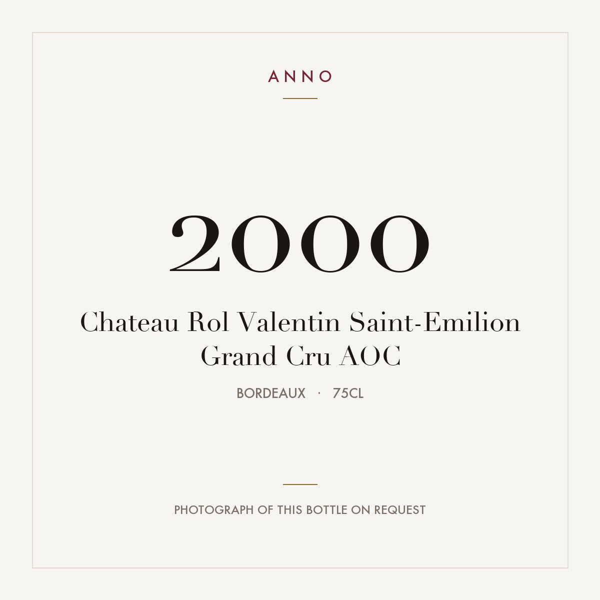 Chateau Rol Valentin Saint-Emilion Grand Cru 2000 AOC 0,75l from Bordeaux — ANNO vintage card; photograph of the actual bottle available on request