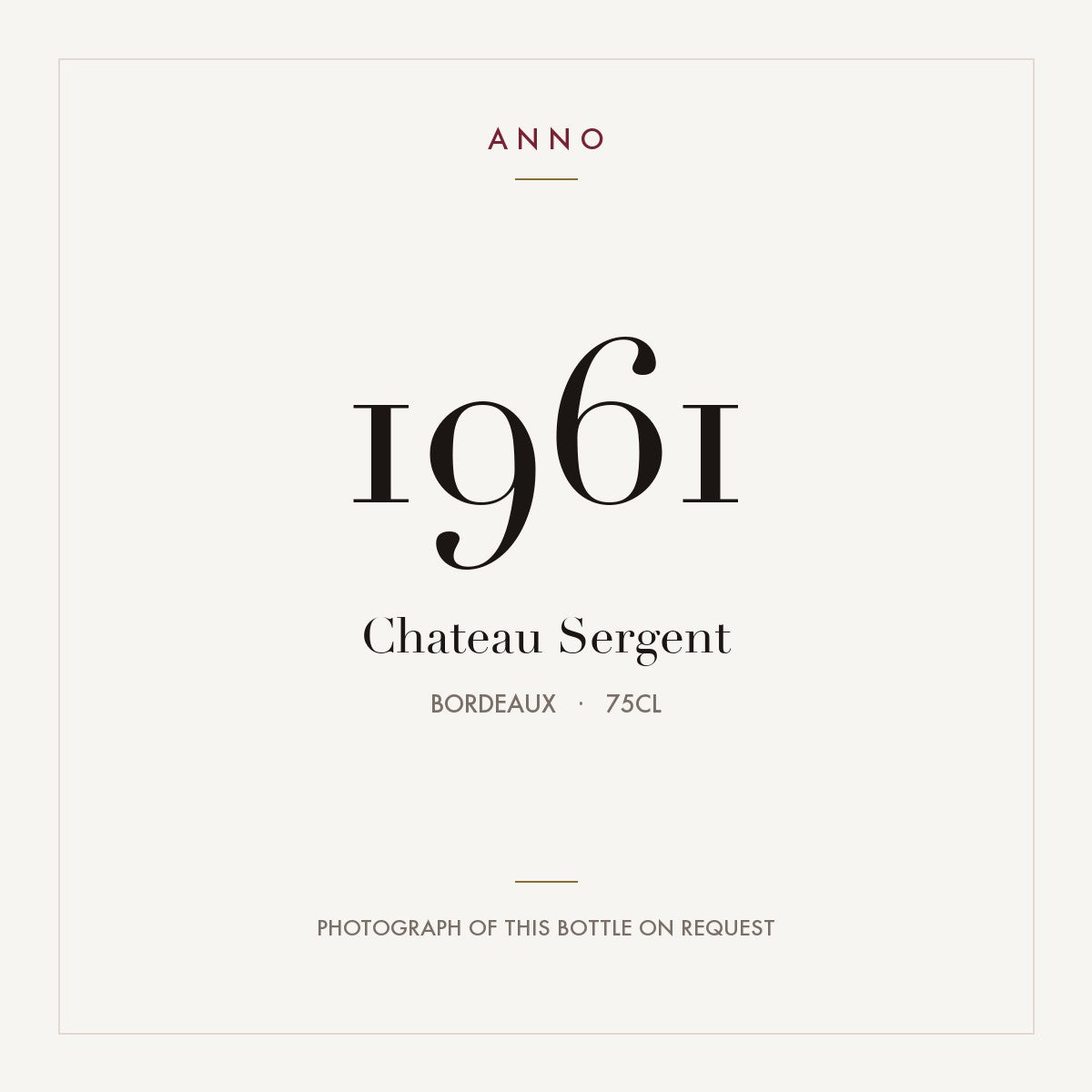 Chateau Sergent 1961 0,75l, Бордо — карточка урожая ANNO; фото настоящей бутылки по запросу