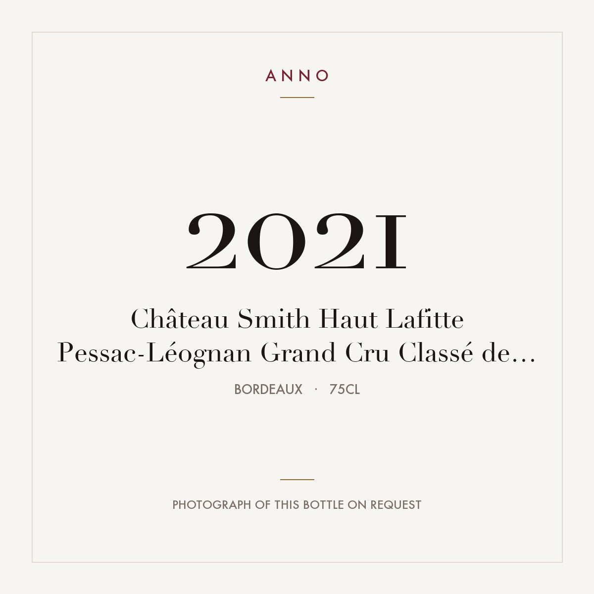 Chateau Smith Haut Lafitte Pessac-Leognan 2021 AOC 0,75l — ANNO vintage card; photograph of the actual bottle available on request
