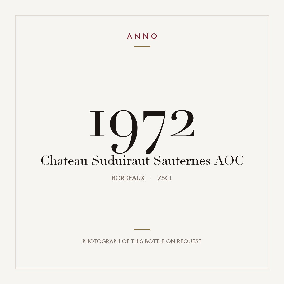 Chateau Suduiraut Sauternes 1972 AOC 0,75l from Bordeaux — ANNO vintage card; photograph of the actual bottle available on request