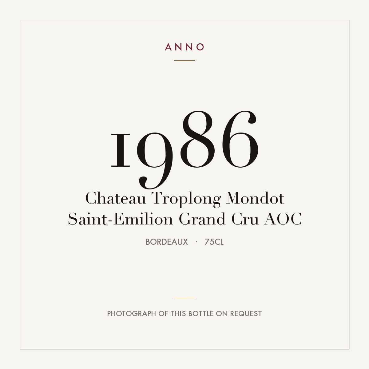 Chateau Troplong Mondot Saint-Emilion Grand Cru 1986 AOC 0,75l from Bordeaux — ANNO vintage card; photograph of the actual bottle available on request