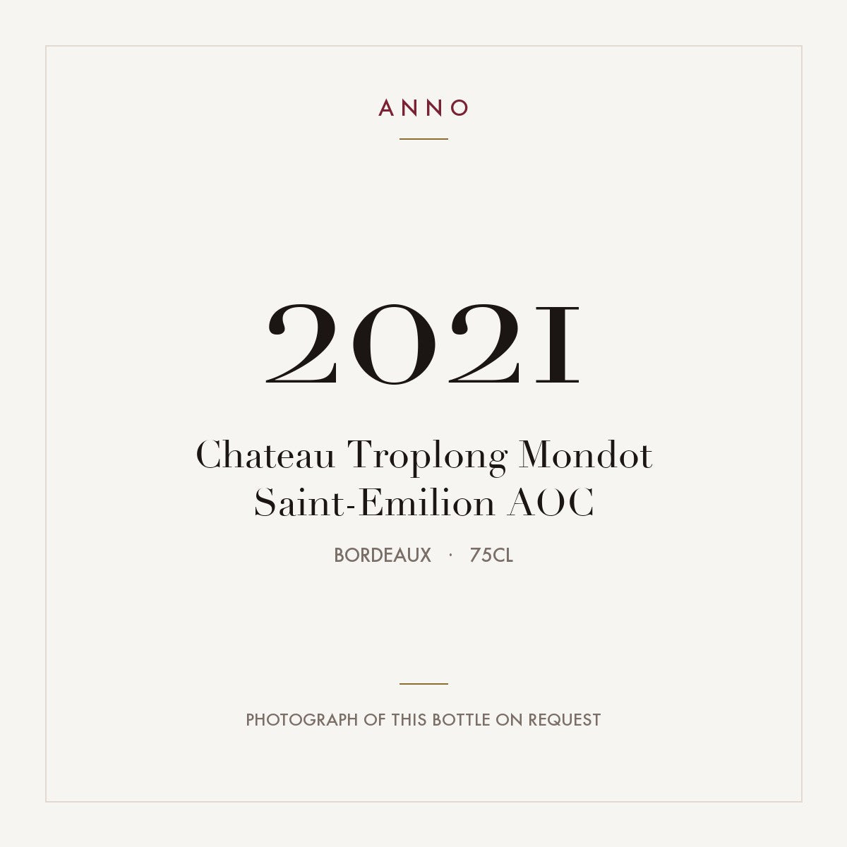 Chateau Troplong Mondot Saint-Emilion 2021 AOC 0,75l from Bordeaux — ANNO vintage card; photograph of the actual bottle available on request
