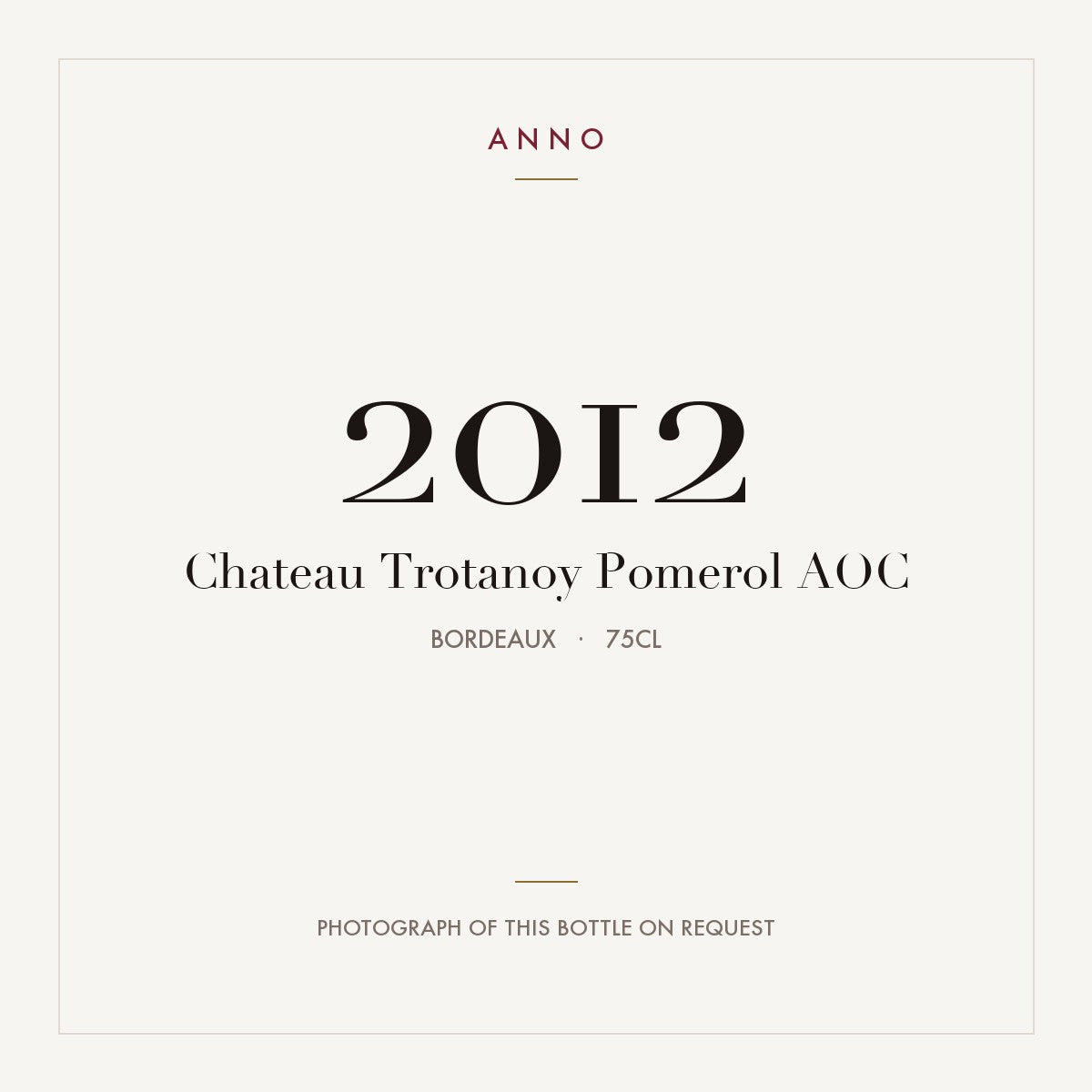 Chateau Trotanoy Pomerol 2012 AOC 0,75l, ボルドー — ANNOヴィンテージカード。実際のボトルの写真はご要望に応じてご用意します