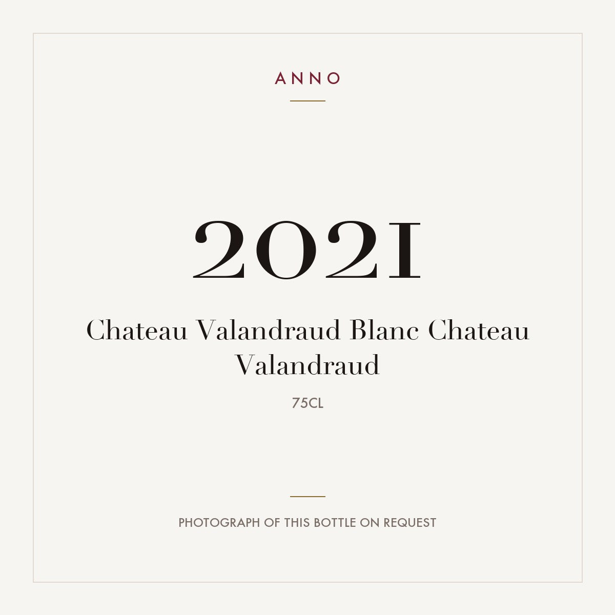 Chateau Valandraud Bordeaux Blanc 2021 AOC 0,75l — ANNO vintage card; photograph of the actual bottle available on request