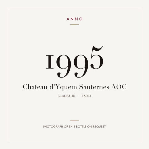Chateau d'Yquem Sauternes 1995 AOC 1,5l, Burdeos — tarjeta de añada ANNO; foto de la botella real disponible bajo petición