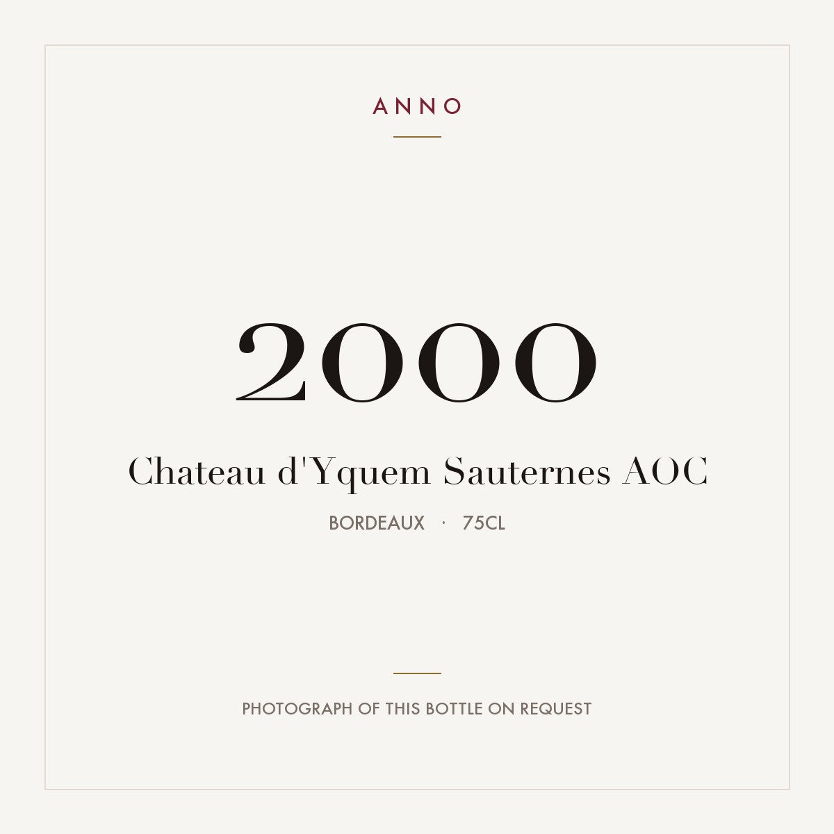Chateau d'Yquem Sauternes 2000 AOC 0,75l from Bordeaux — ANNO vintage card; photograph of the actual bottle available on request