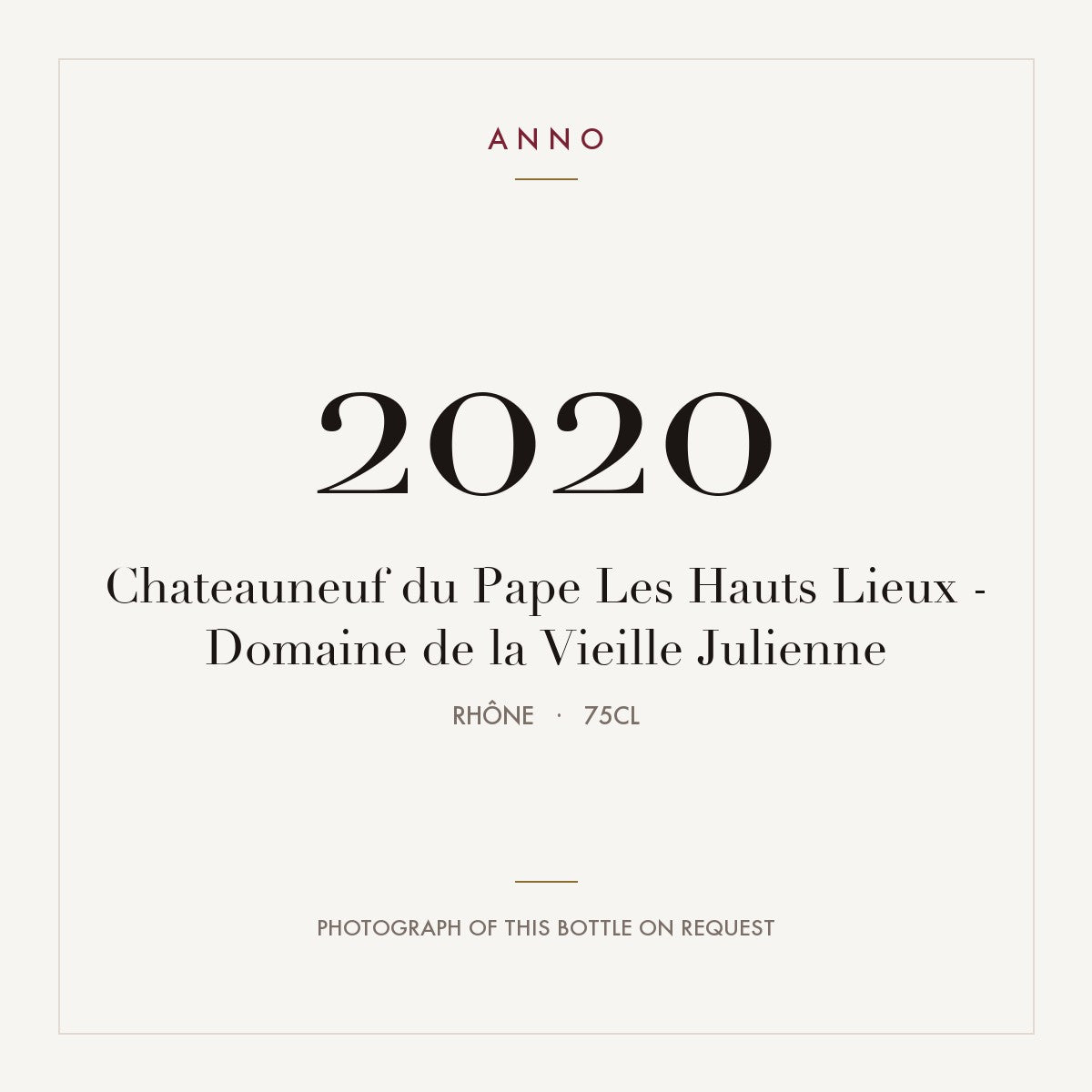 Domaine de la Vieille Julienne Chateauneuf-du-Pape Les Hauts Lieux 2020 AOC 0,75l — ANNO vintage card; photograph of the actual bottle available on request