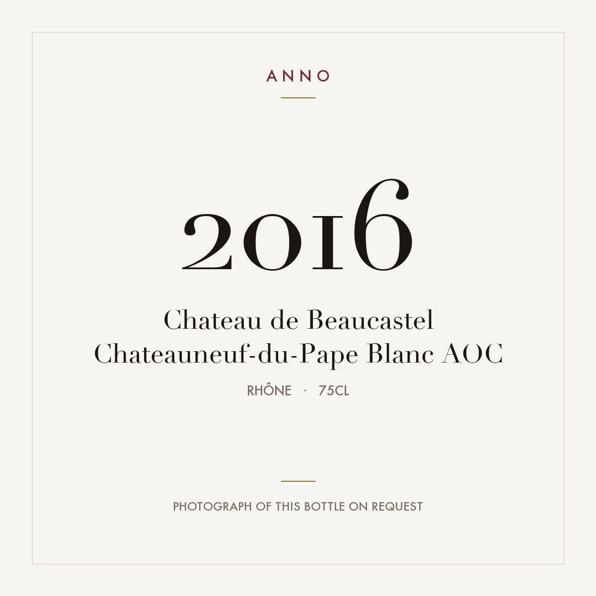 Chateau de Beaucastel Chateauneuf-du-Pape Blanc 2016 AOC 0,75l from Rhône — ANNO vintage card; photograph of the actual bottle available on request