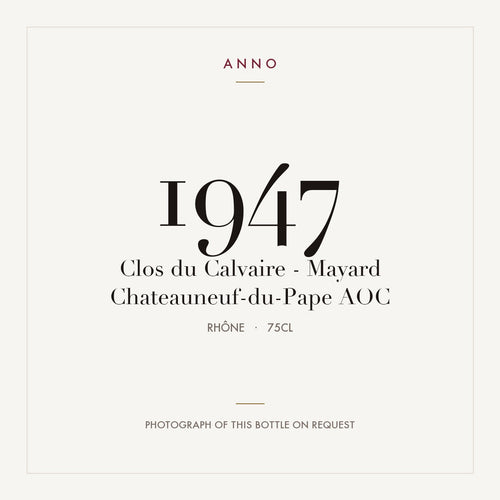 Clos du Calvaire - Mayard Chateauneuf-du-Pape 1947 AOC 0,75l from Rhône — ANNO vintage card; photograph of the actual bottle available on request