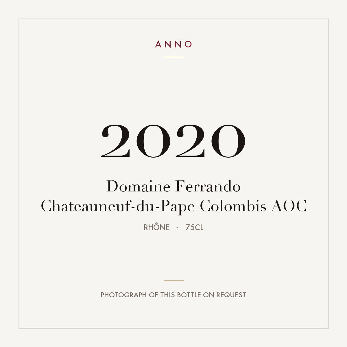 Domaine Ferrando Chateauneuf-du-Pape Colombis 2020 AOC 0,75l from Rhône — ANNO vintage card; photograph of the actual bottle available on request