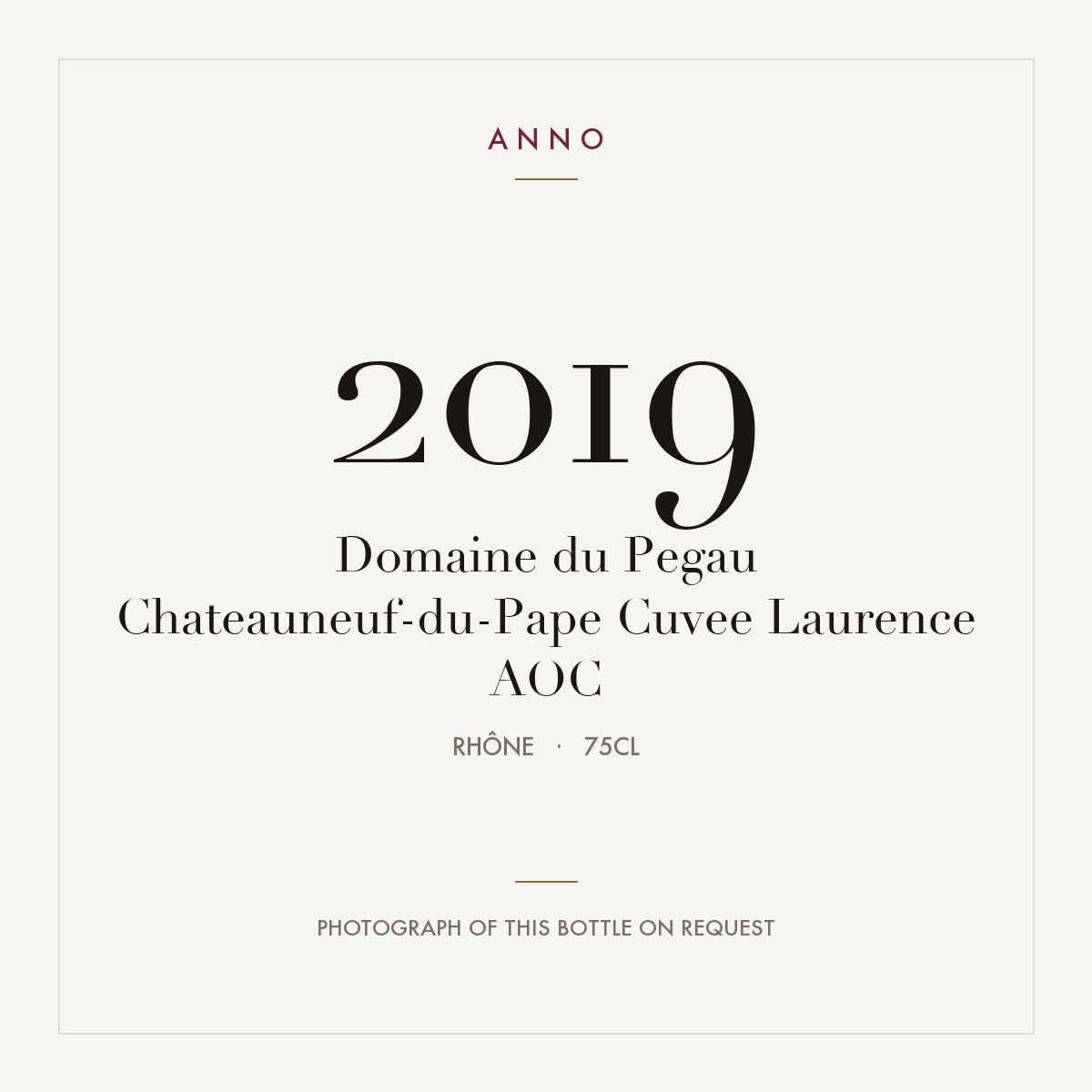 Domaine du Pegau Chateauneuf-du-Pape Cuvee Laurence 2019 AOC 0,75l from Rhône — ANNO vintage card; photograph of the actual bottle available on request
