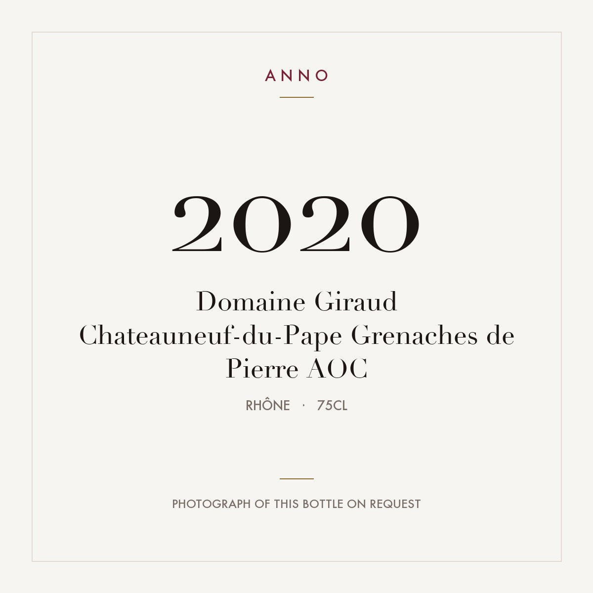 Domaine Giraud Chateauneuf-du-Pape Grenaches de Pierre 2020 AOC 0,75l from Rhône — ANNO vintage card; photograph of the actual bottle available on request