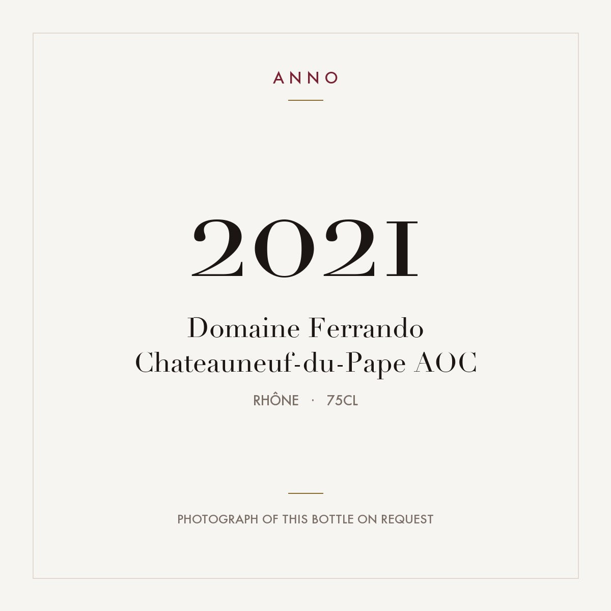 Domaine Ferrando Chateauneuf-du-Pape 2021 AOC 0,75l from Rhône — ANNO vintage card; photograph of the actual bottle available on request