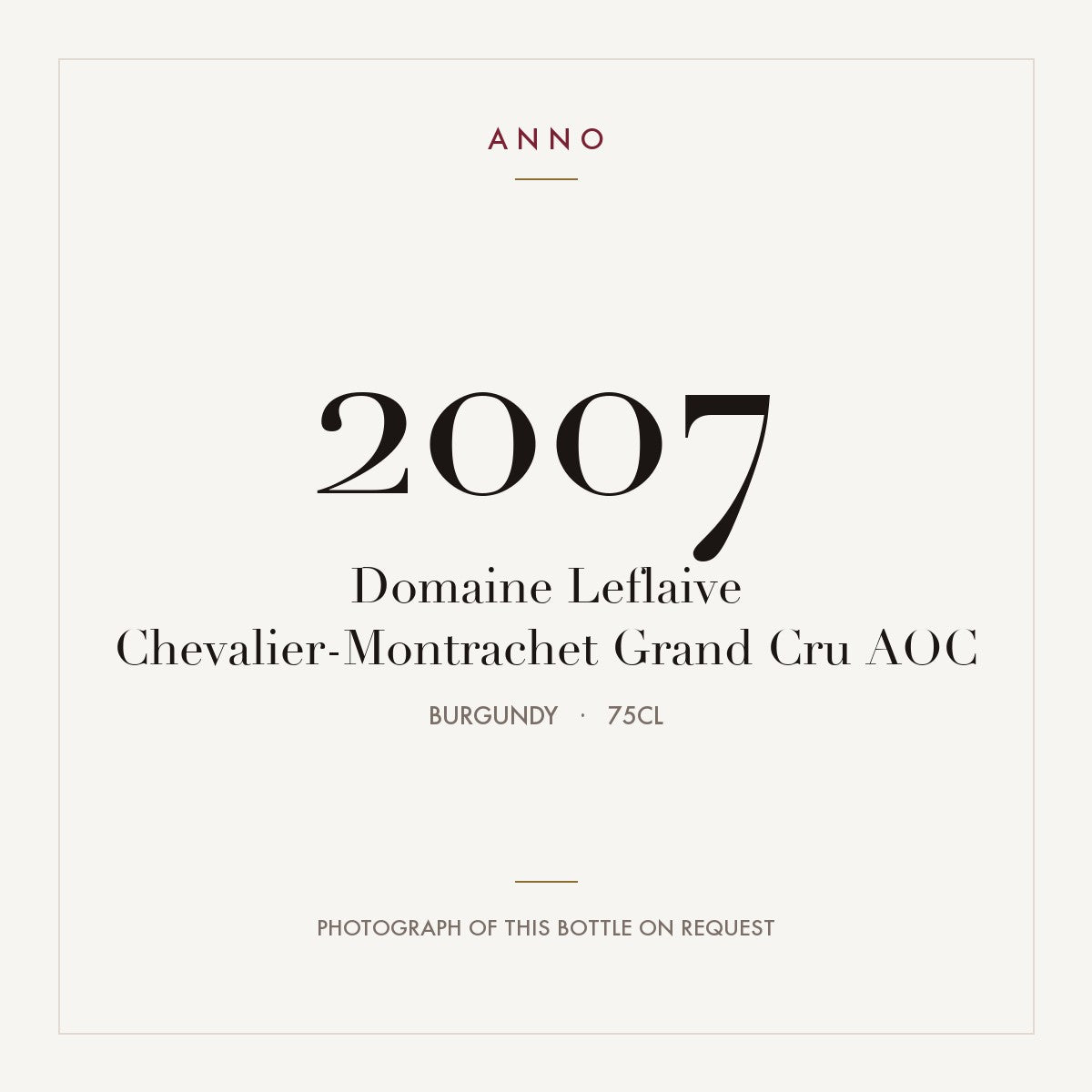 Domaine Leflaive Chevalier-Montrachet Grand Cru 2007 AOC 0,75l from Burgundy — ANNO vintage card; photograph of the actual bottle available on request
