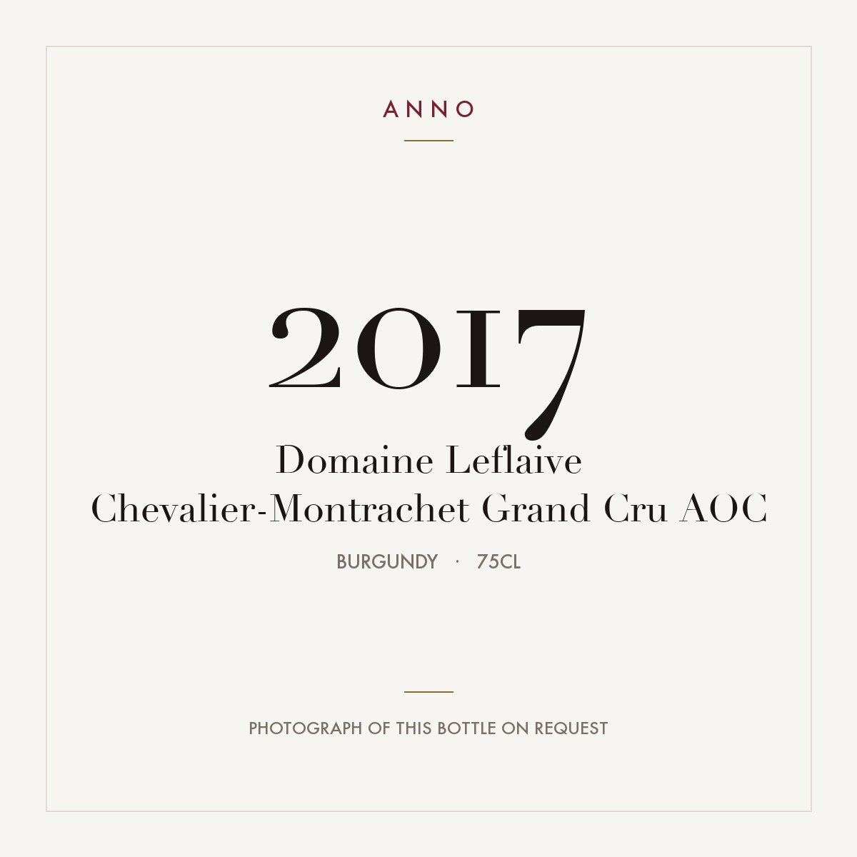 Domaine Leflaive Chevalier-Montrachet Grand Cru 2017 AOC 0,75l from Burgundy — ANNO vintage card; photograph of the actual bottle available on request