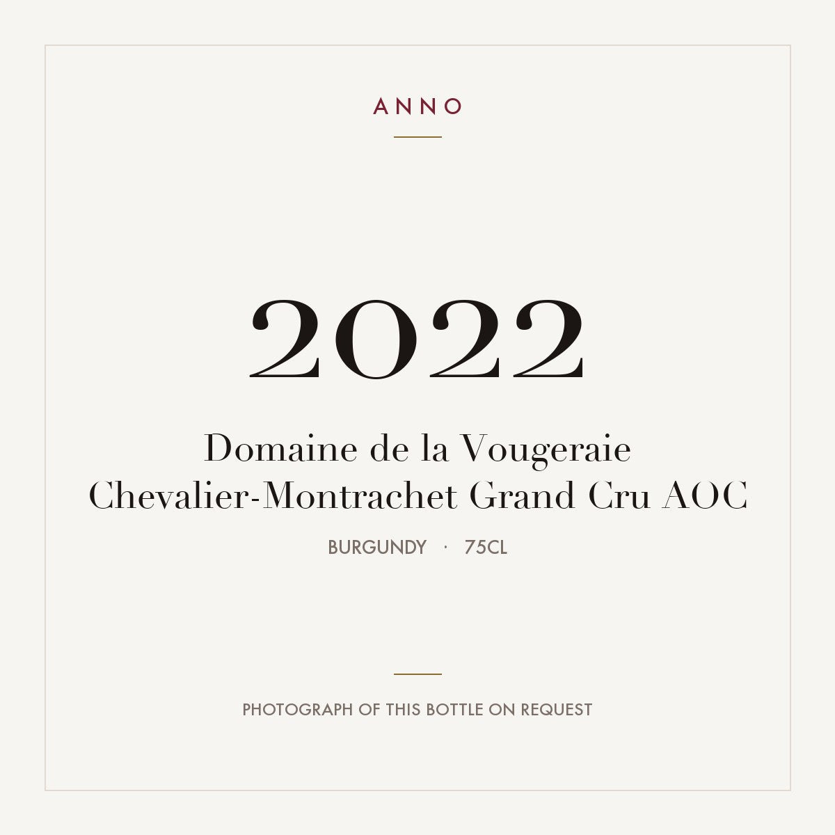 Domaine de la Vougeraie Chevalier-Montrachet Grand Cru 2022 AOC 0,75l from Burgundy — ANNO vintage card; photograph of the actual bottle available on request
