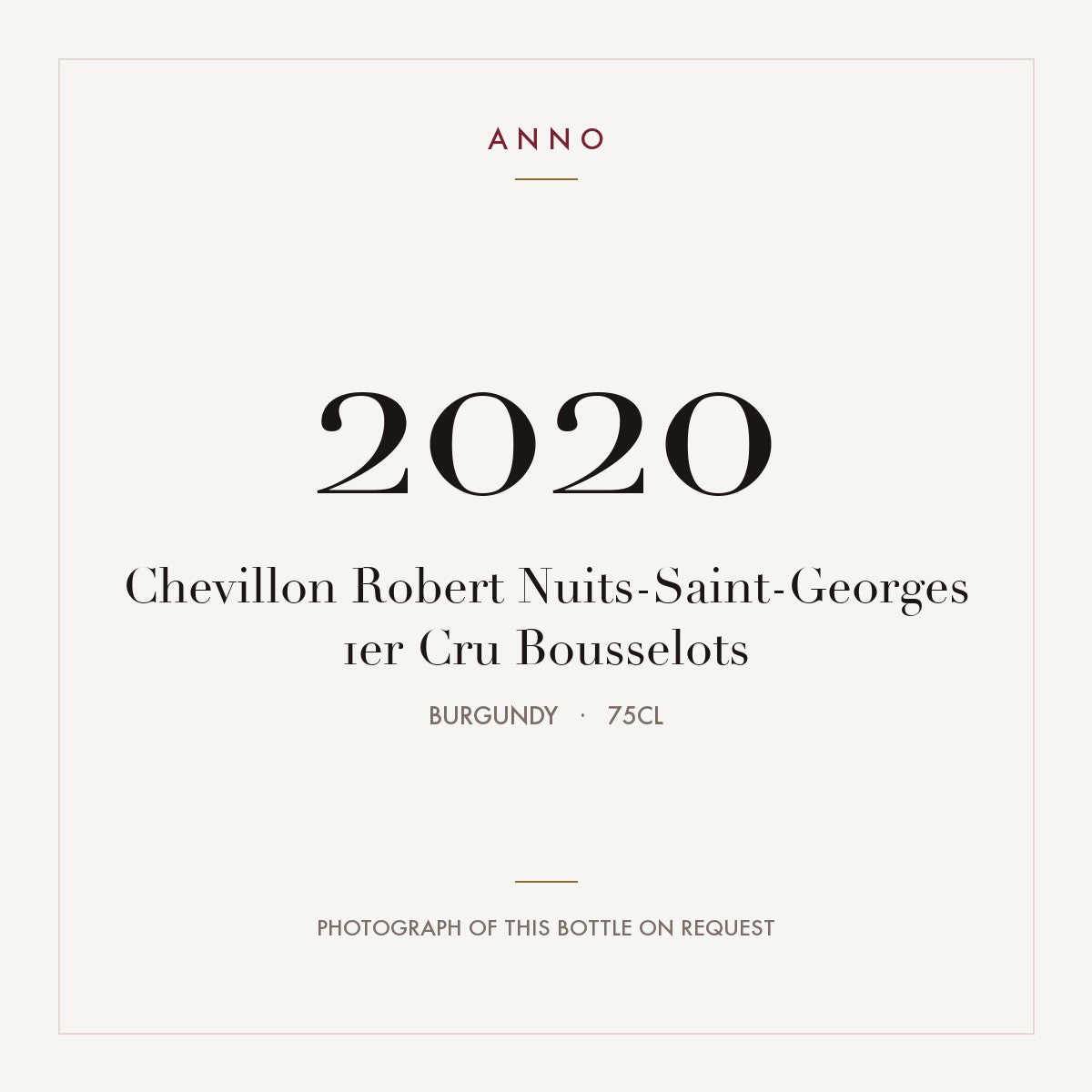 Chevillon Robert Nuits-Saint-Georges 1er Cru Bousselots 2020 0,75l, Bourgogne — carte millésime ANNO ; photo de la bouteille réelle disponible sur demande