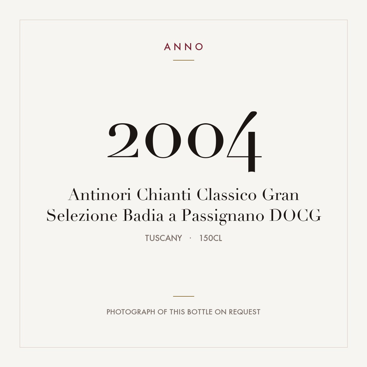 Antinori Chianti Classico Gran Selezione Badia a Passignano 2004 DOCG 1,5l from Tuscany — ANNO vintage card; photograph of the actual bottle available on request