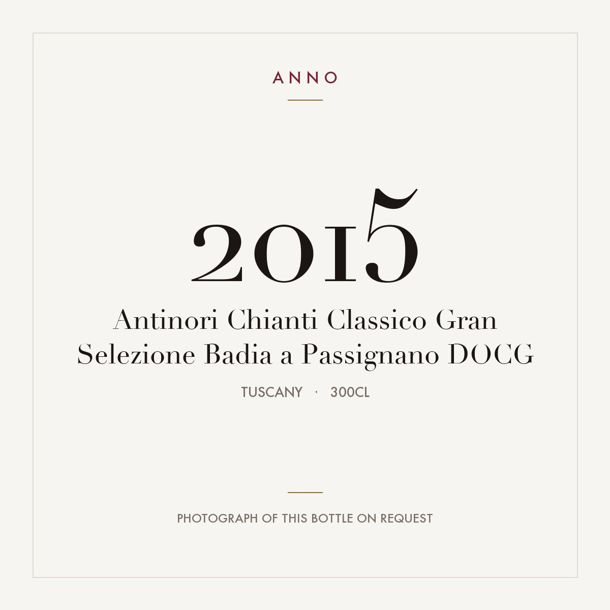 Antinori Chianti Classico Gran Selezione Badia a Passignano 2015 DOCG 3l, Тоскана — карточка урожая ANNO; фото настоящей бутылки по запросу