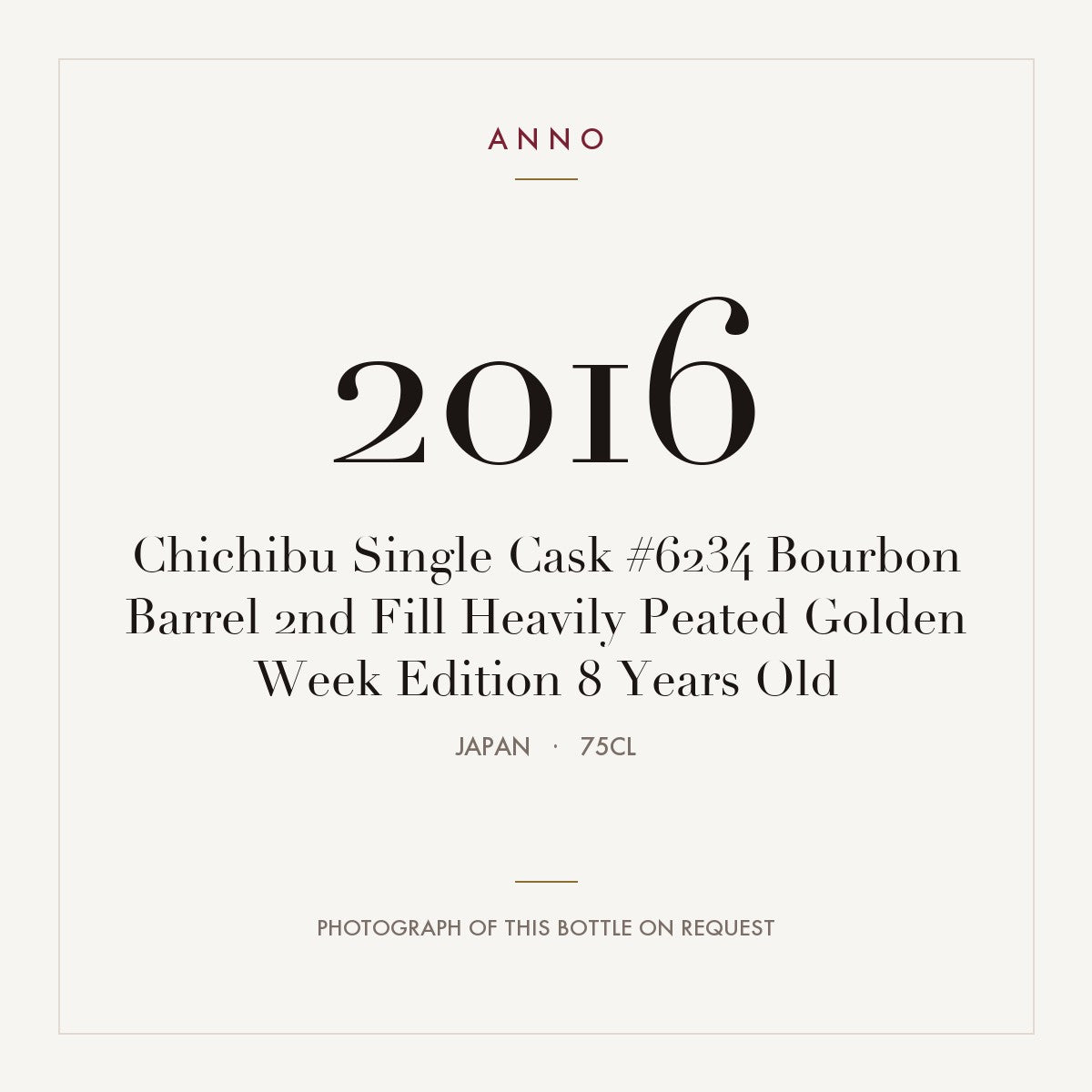 Chichibu Single Cask #6234 Bourbon Barrel 2nd Fill Heavily Peated Golden Week Edition 8 Years Old 2016 0,75l from Japan — ANNO vintage card; photograph of the actual bottle available on request