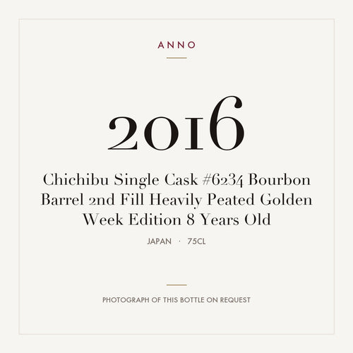 Chichibu Single Cask #6234 Bourbon Barrel 2nd Fill Heavily Peated Golden Week Edition 8 Years Old 2016 0,75l from Japan — ANNO vintage card; photograph of the actual bottle available on request