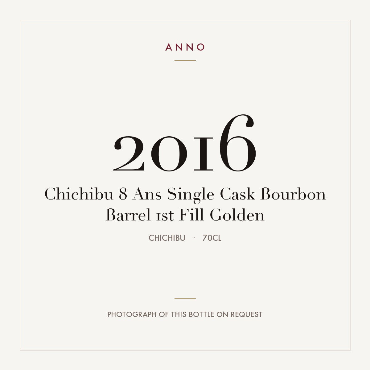 Chichibu 8 Ans Single Cask Bourbon Barrel 1st Fill Golden 2016 0,7l from Chichibu — tarjeta de añada ANNO; foto de la botella real disponible bajo petición